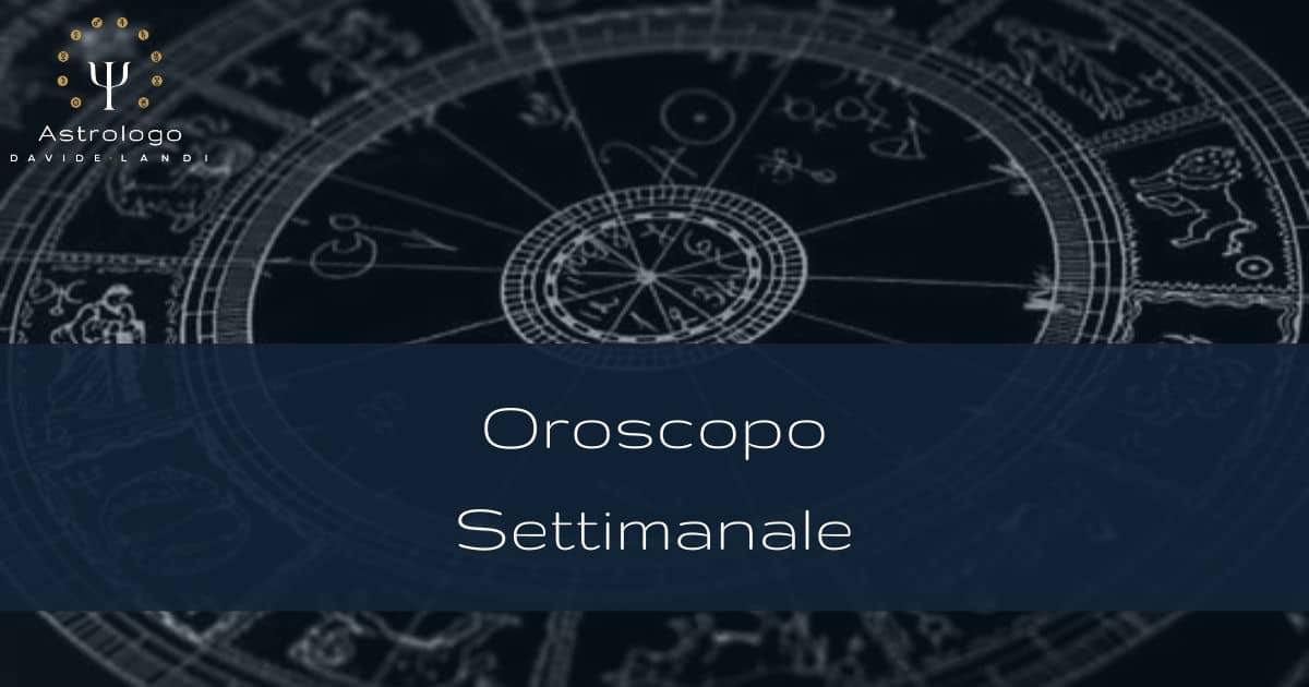 Oroscopo settimanale Davide Landi