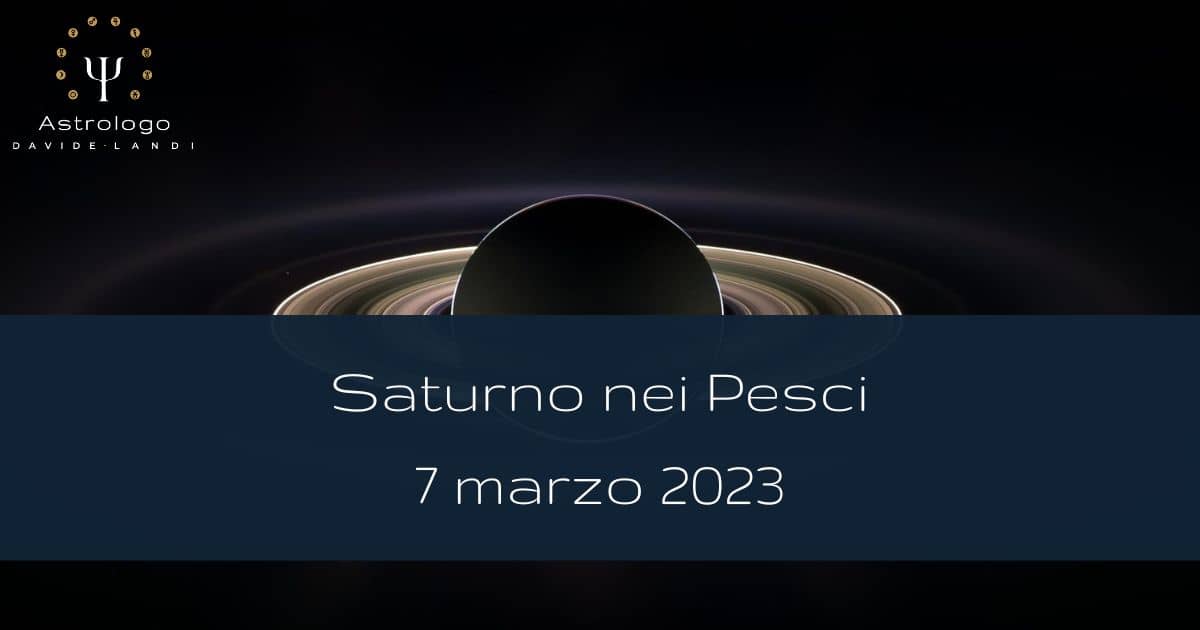 Saturno nei Pesci 7 marzo 2023